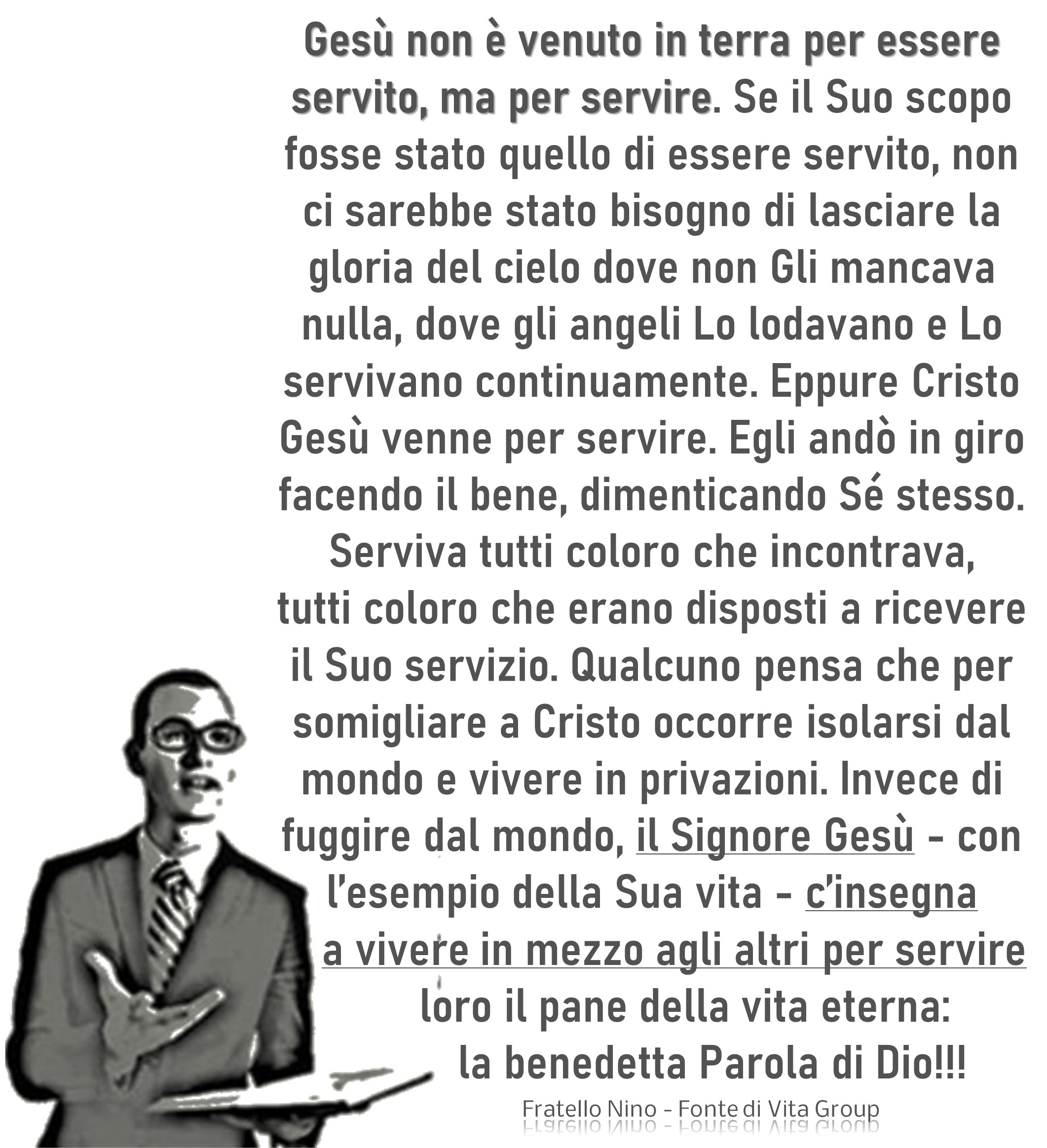 Cristiani Evangelici - FontediVita.it - Ges� non � venuto per essere servito